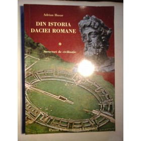 DIN ISTORIA DACIEI ROMANE - ADRIAN HUSAR